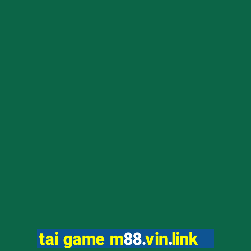 tai game m88.vin.link