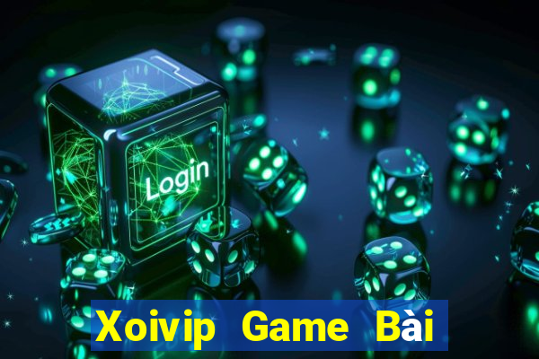 Xoivip Game Bài Tặng Tiền