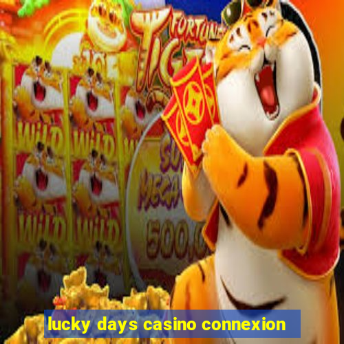 lucky days casino connexion