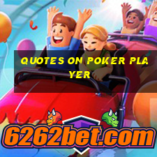 quotes on poker player