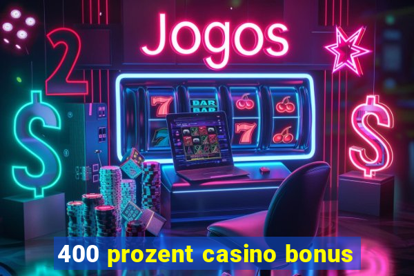 400 prozent casino bonus