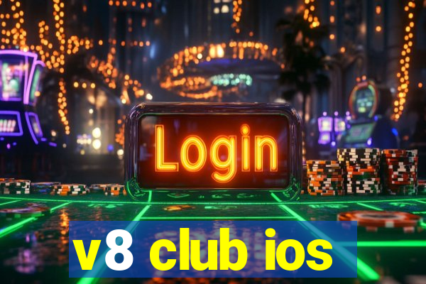 v8 club ios