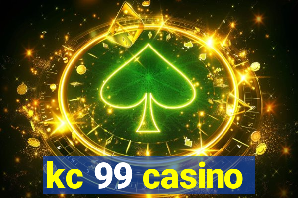 kc 99 casino