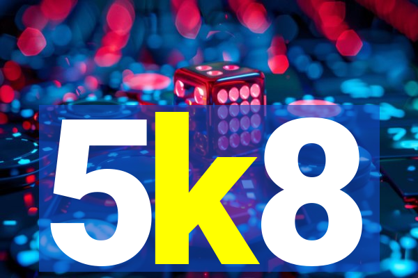 5k8