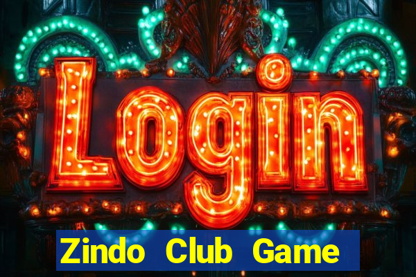 Zindo Club Game Bài Chắn