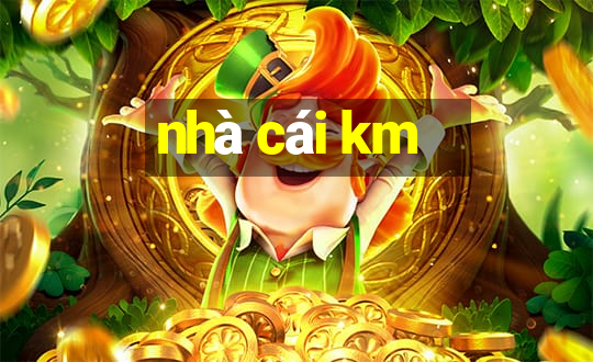 nhà cái km