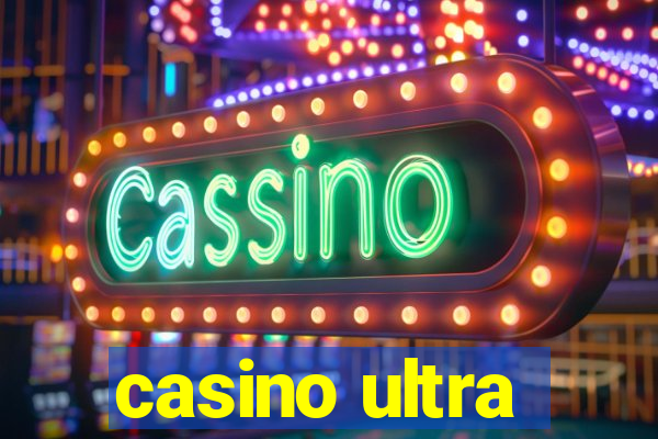 casino ultra