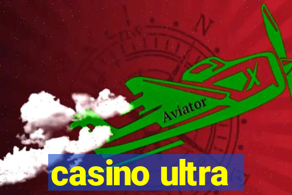 casino ultra