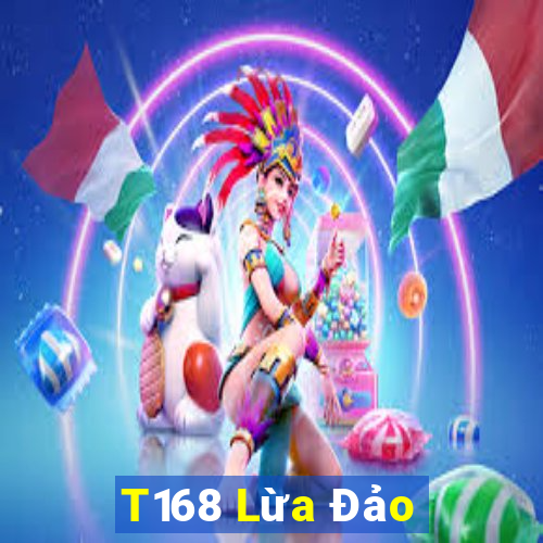 T168 Lừa Đảo