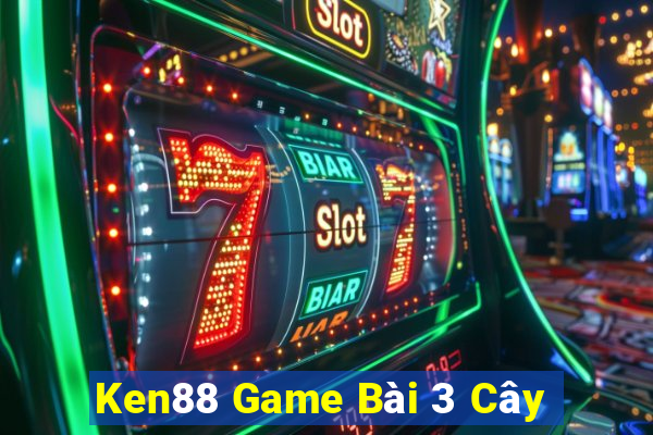 Ken88 Game Bài 3 Cây