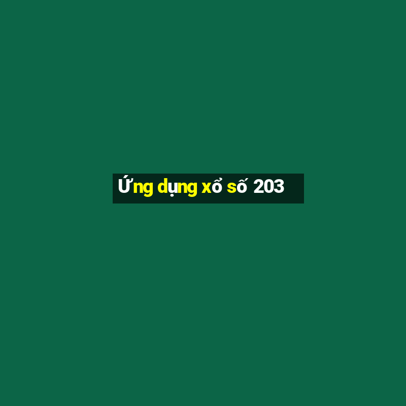 Ứng dụng xổ số 203