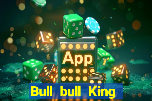 Bull bull King Crack Phiên bản