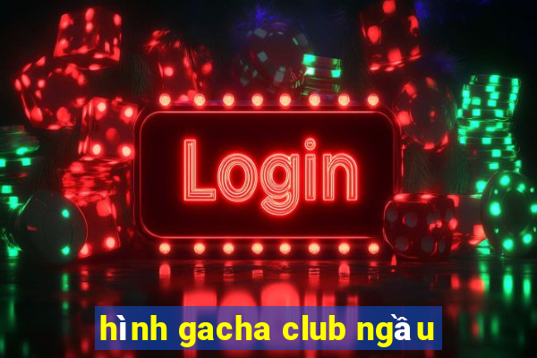 hình gacha club ngầu