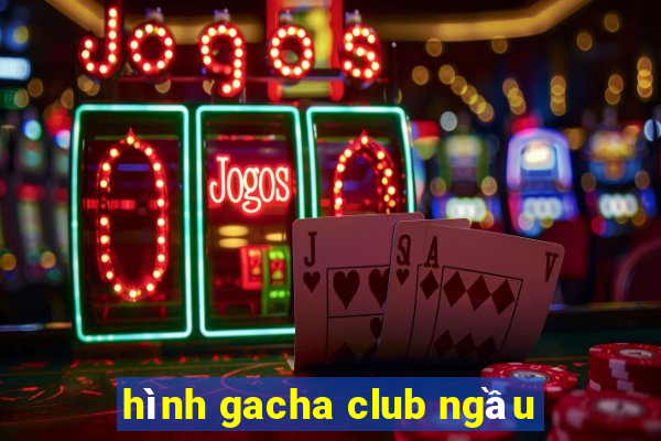 hình gacha club ngầu