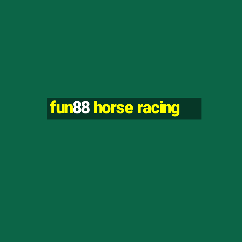 fun88 horse racing