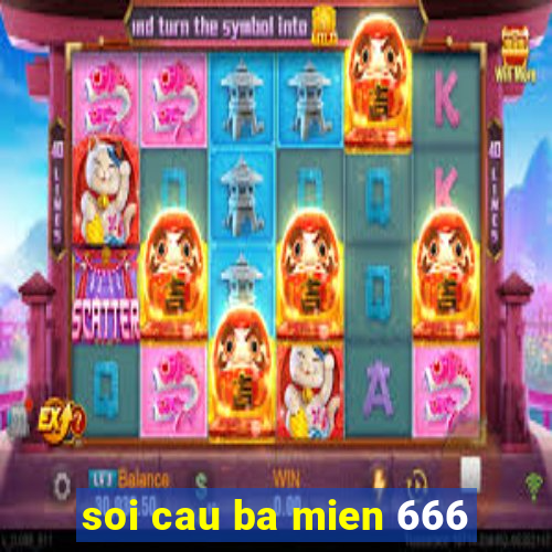 soi cau ba mien 666