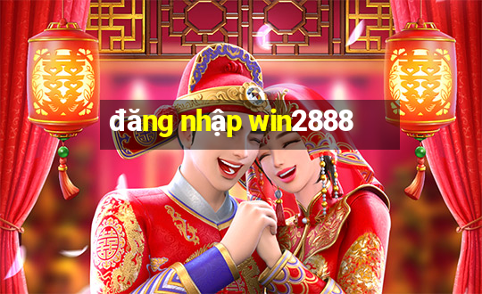 đăng nhập win2888