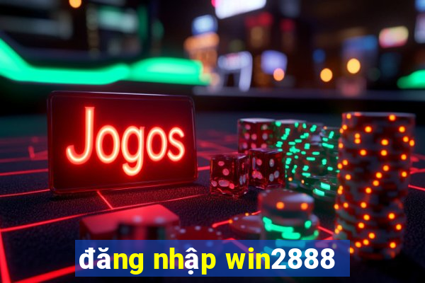 đăng nhập win2888