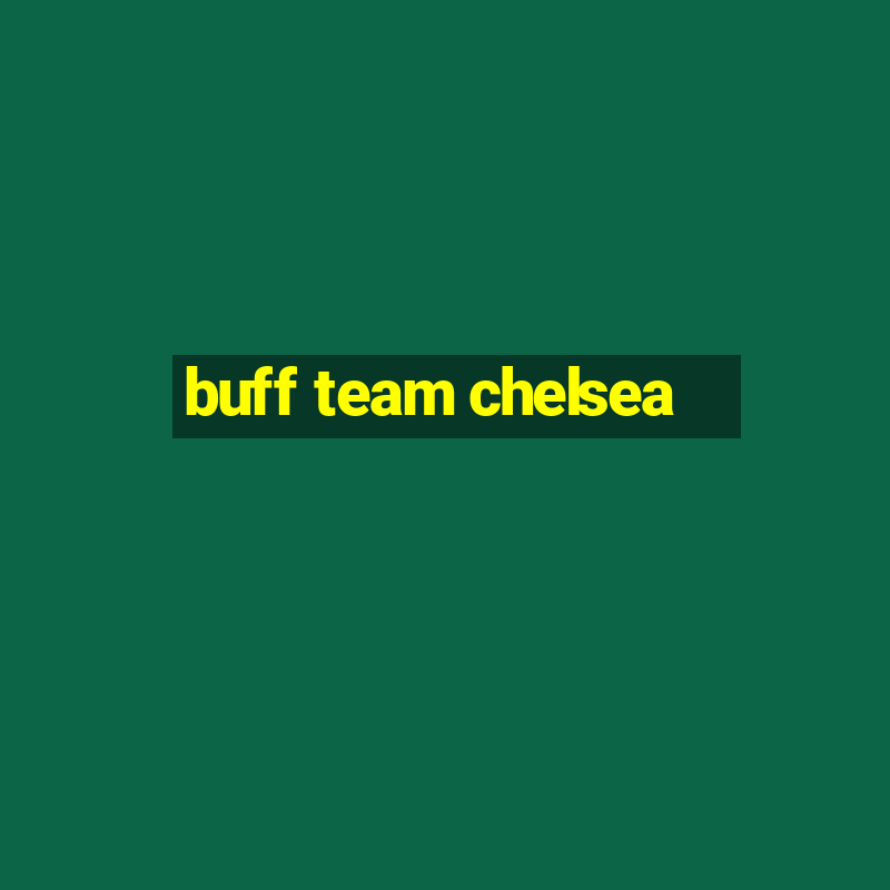 buff team chelsea