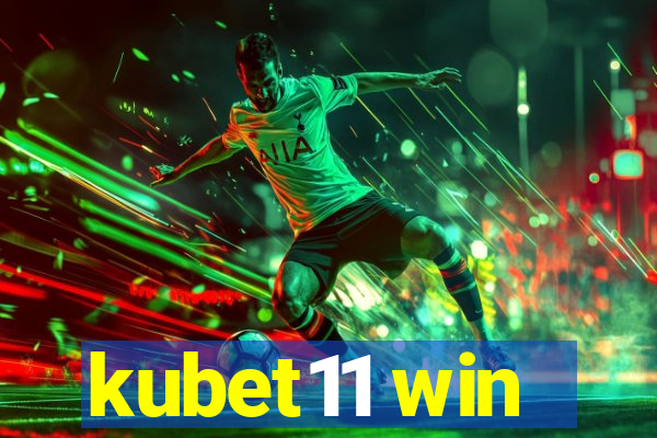 kubet11 win