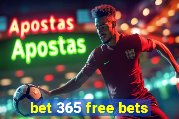 bet 365 free bets