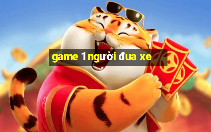 game 1 người đua xe