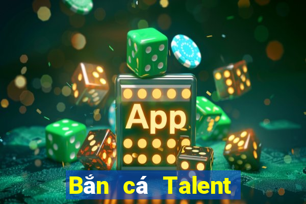 Bắn cá Talent 2hd phiên bản cũ