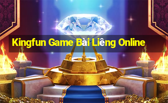 Kingfun Game Bài Liêng Online