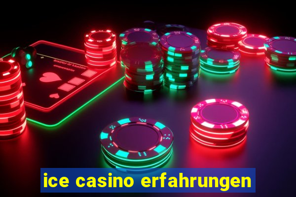 ice casino erfahrungen