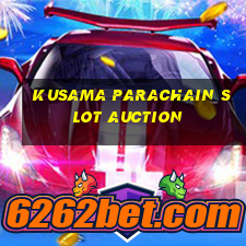 kusama parachain slot auction