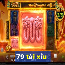 79 tài xỉu