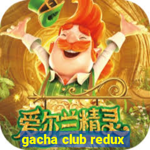 gacha club redux