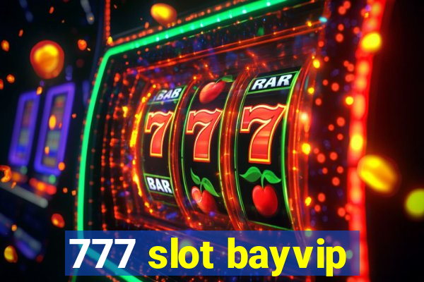 777 slot bayvip