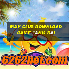 May Club Download Game Đánh Bài