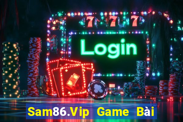 Sam86.Vip Game Bài Ma Cao