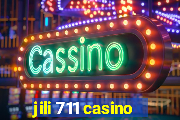 jili 711 casino