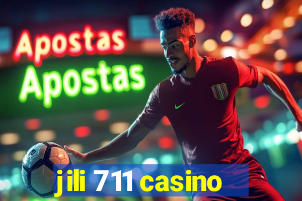 jili 711 casino