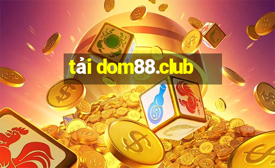 tải dom88.club