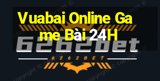 Vuabai Online Game Bài 24H