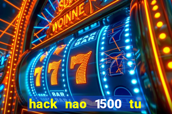 hack nao 1500 tu tieng anh