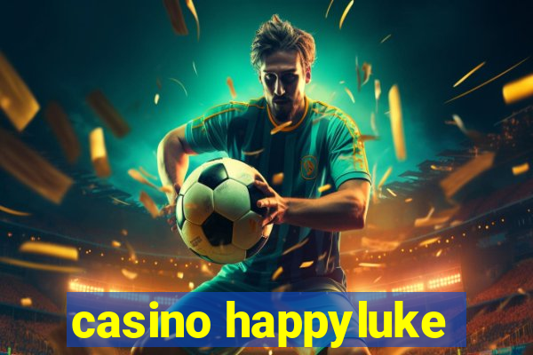 casino happyluke