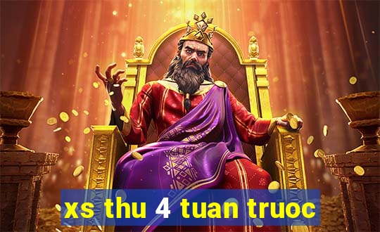 xs thu 4 tuan truoc