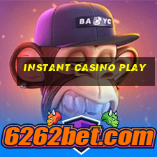 instant casino play