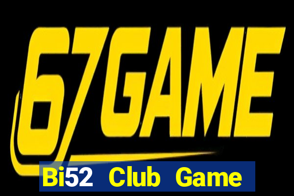 Bi52 Club Game Bài Phỏm Đổi Thưởng