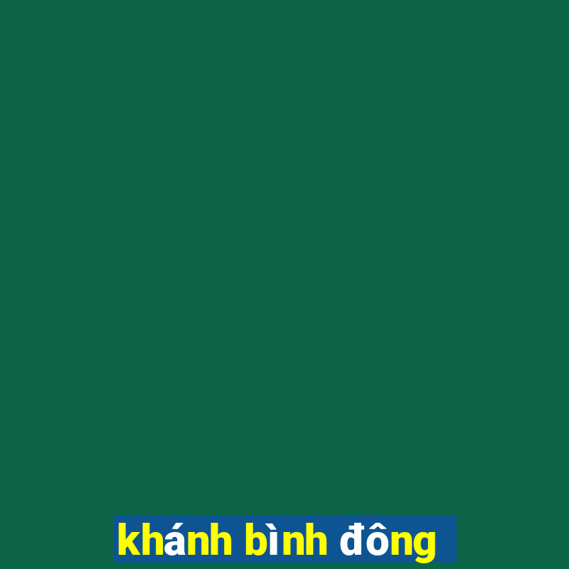 khánh bình đông