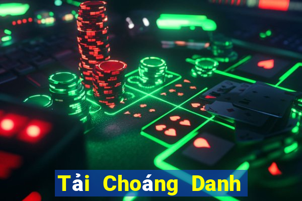 Tải Choáng Danh Bai Sanh Rong