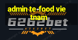 admin te-food vietnam