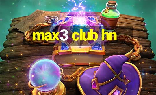 max3 club hn