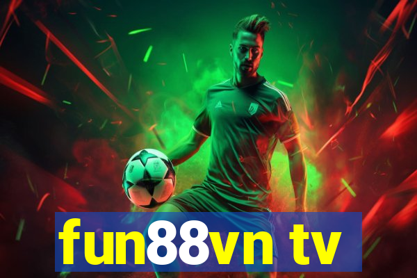 fun88vn tv