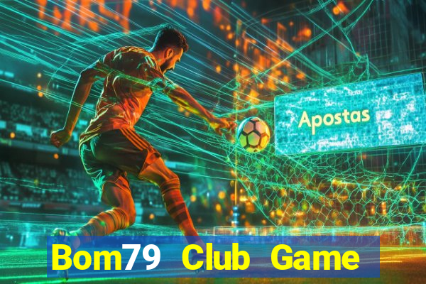 Bom79 Club Game Bài Kubet